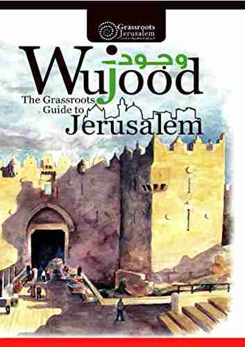 Wujood: The Grassroots Guide To Jerusalem