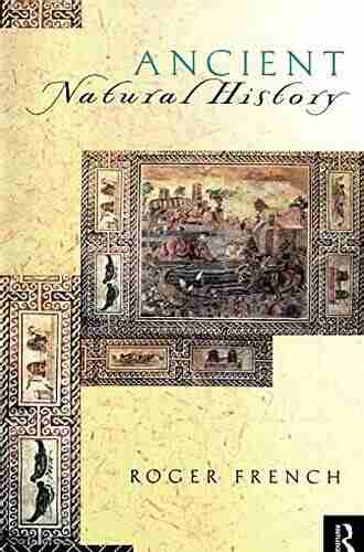 Ancient Natural History: Histories of Nature (Sciences of Antiquity)