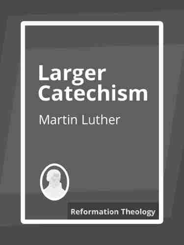 Larger Catechism JESSE WILLOUGHBY