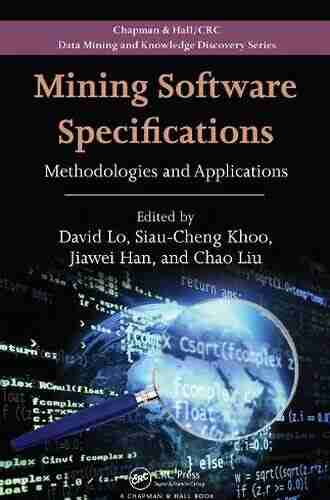 Mining Software Specifications: Methodologies and Applications (Chapman Hall/CRC Data Mining and Knowledge Discovery 17)