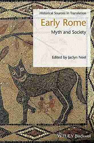 Early Rome: Myth and Society (Blackwell Sourcebooks in Ancient History)