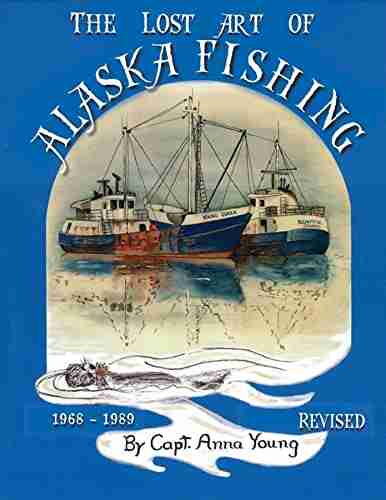 The Lost Art Of Alaska Fishing