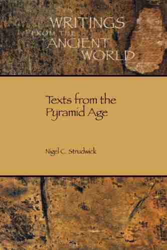 Texts From The Pyramid Age (Writings From The Ancient World)