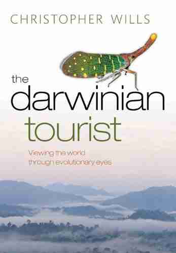 The Darwinian Tourist: Viewing the world through evolutionary eyes