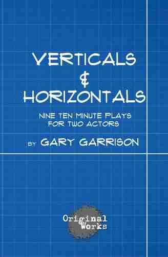 Verticals and Horizontals nine ten minute plays for two actors