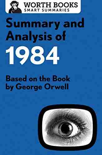 Summary And Analysis Of 1984: Based On The By George Orwell (Smart Summaries)