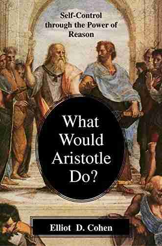 What Would Aristotle Do? Self Control Through the Power of Reason