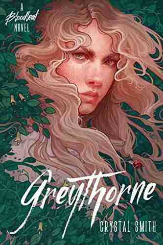 Greythorne (The Bloodleaf Trilogy) Crystal Smith