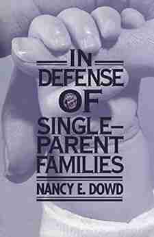 In Defense Of Single Parent Families