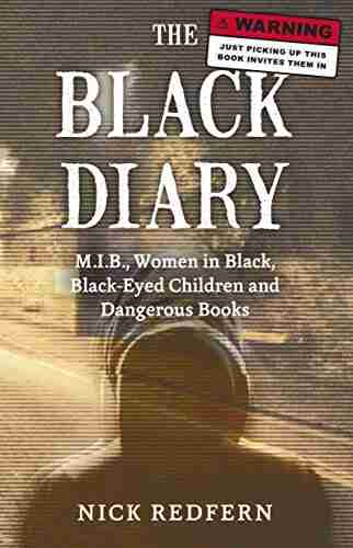 The Black Diary: M I B Women in Black Black Eyed Children and Dangerous