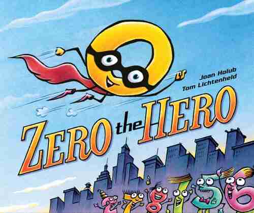 Zero The Hero Joan Holub